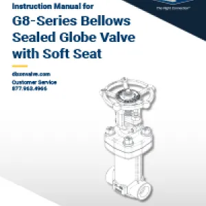 G8-Series Bellows Sealed Globe Valve with Soft Seat Instruction Manual